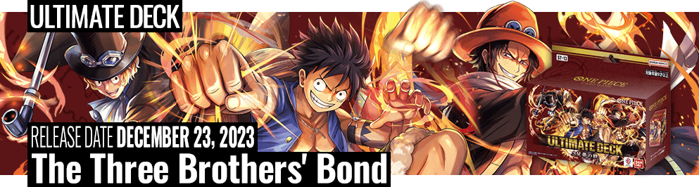 ULTIMATE DECK -The Three Brothers' Bond-